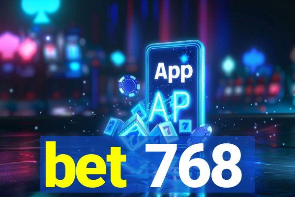 bet 768